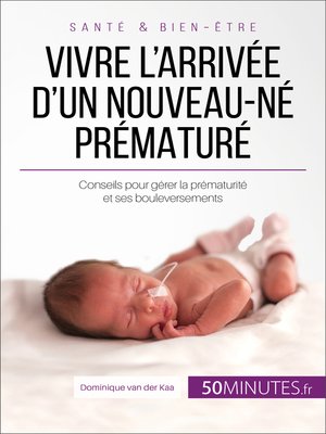 cover image of Vivre l'arrivée d'un nouveau-né prématuré
